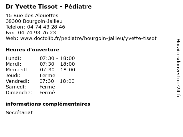 Horaires d ouverture Dr Yvette Tissot P diatre 16 Rue des